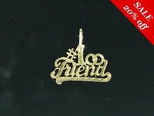 Load image into Gallery viewer, 14 K.T. YELLOW GOLD LADIES CHARM #1 FRIEND CHARM
