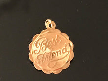 Load image into Gallery viewer, 14 K.T. YELLOW GOLD LADIES CHARM &quot;BEST FRIEND&quot; CIRCULAR CHARM
